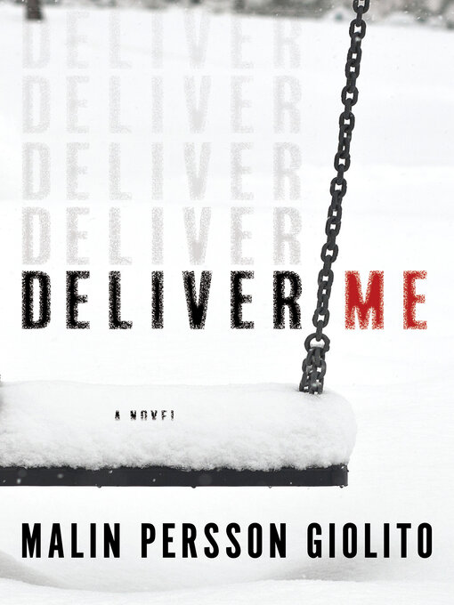 Title details for Deliver Me by Malin Persson Giolito - Available